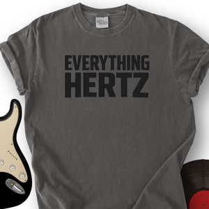 Everything Hertz T-Shirt