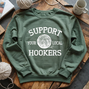 Support Local Hookers Sweatshirt