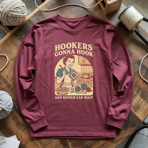 Hookers Gonna Hook Long Sleeve T-shirt