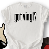 Got Vinyl T-Shirt