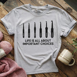 Important Choices T-shirt