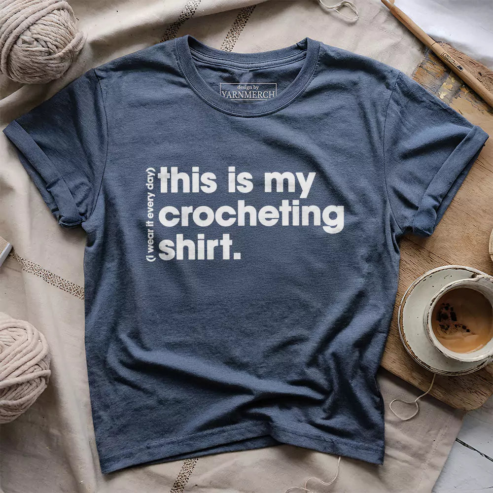 Everyday Crocheting T-shirt