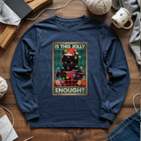 Is This Jolly Enough Long Sleeve T-shirt