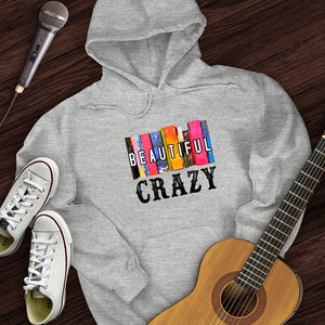 Beautiful Crazy Hoodie